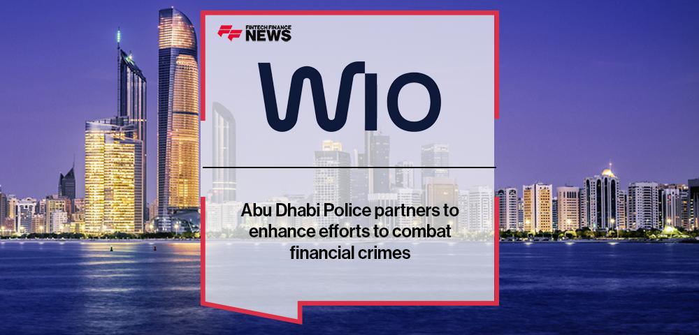 Abu Dhabi Police partners with Wio Bank P.J.S.C enhancing efforts to combat financial crime