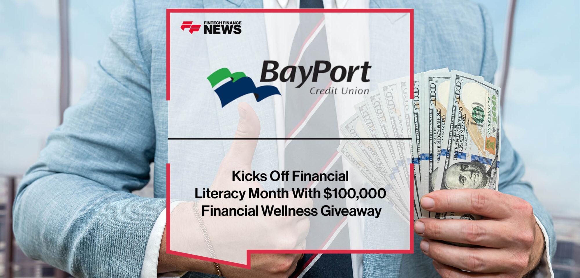 BayPort Credit Union Kicks off Financial Literacy Month with $100,000 Financial Wellness Giveaway