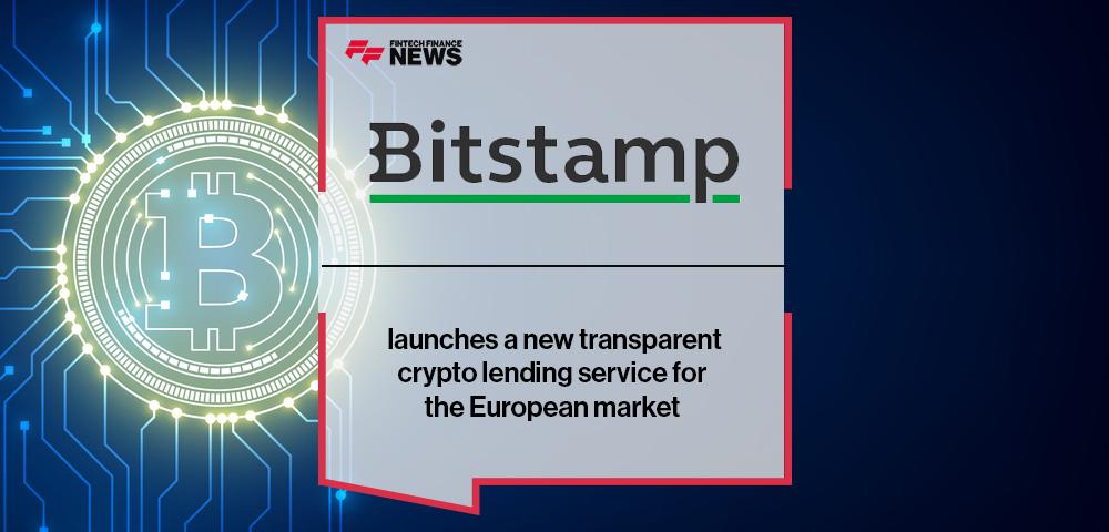 Bitstamp launches a new transparent crypto lending service for the European market