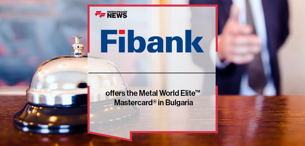 Fibank offers the Metal World Elite™ Mastercard® in Bulgaria