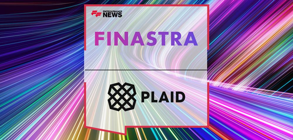 Finastra and Plaid announce collaboration to give account holders streamlined access to fintech apps