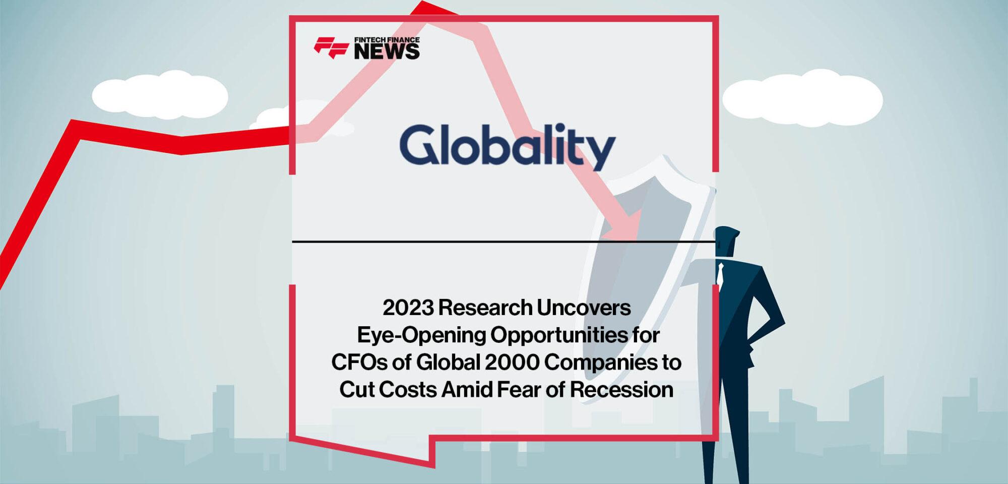 Globality’s 2023 Research Uncovers Eye-Opening Opportunities for CFOs of Global 2000 Companies to Cut Costs Amid Fear of Recession