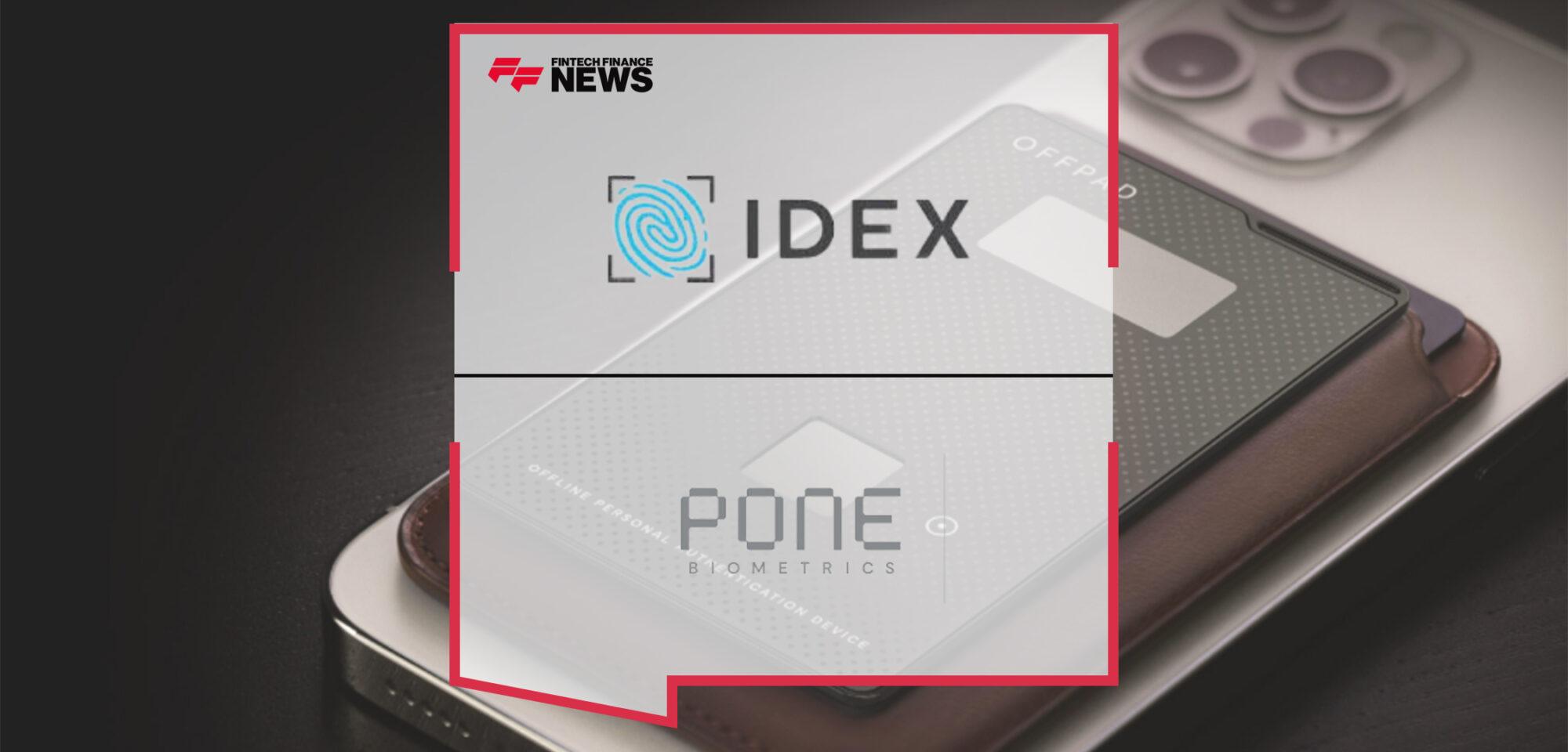 IDEX Biometrics Receives Production Order From PONE Biometrics for Digital Authentication1|IDEX Biometrics Receives Production Order From PONE Biometrics for Digital Authentication