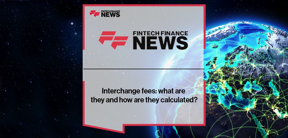 Interchange fees: what are they and how are they calculated?