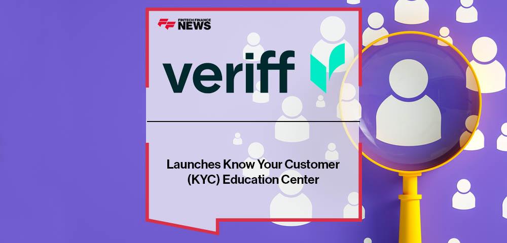 Veriff Launches Know Your Customer (KYC) Education Center