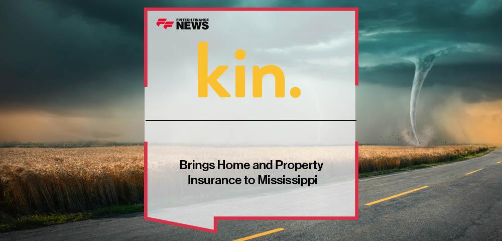 Kin Brings Home and Property Insurance to Mississippi