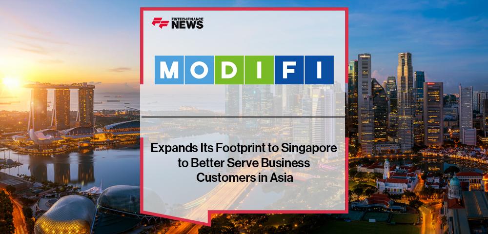 MODIFI Expands Its Footprint to Singapore to Better Serve Business Customers in Asia