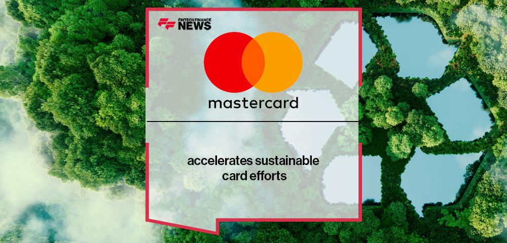 Mastercard accelerates sustainable card efforts
