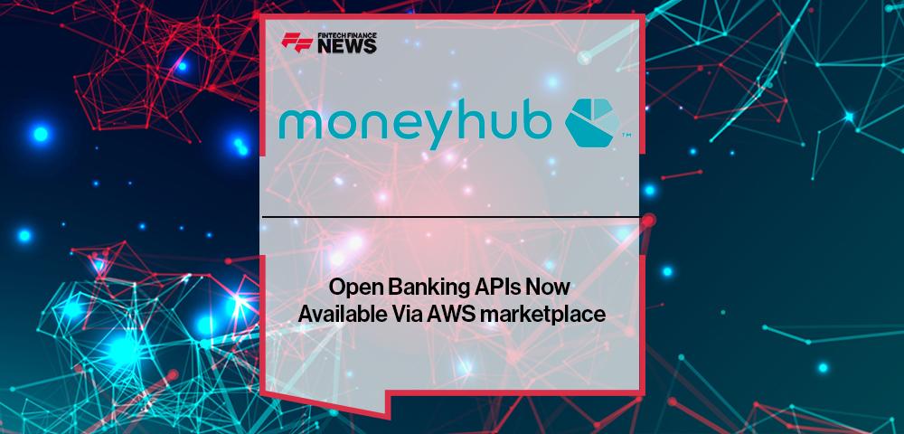 Moneyhub’s Open Banking APIs Now Available Via AWS marketplace