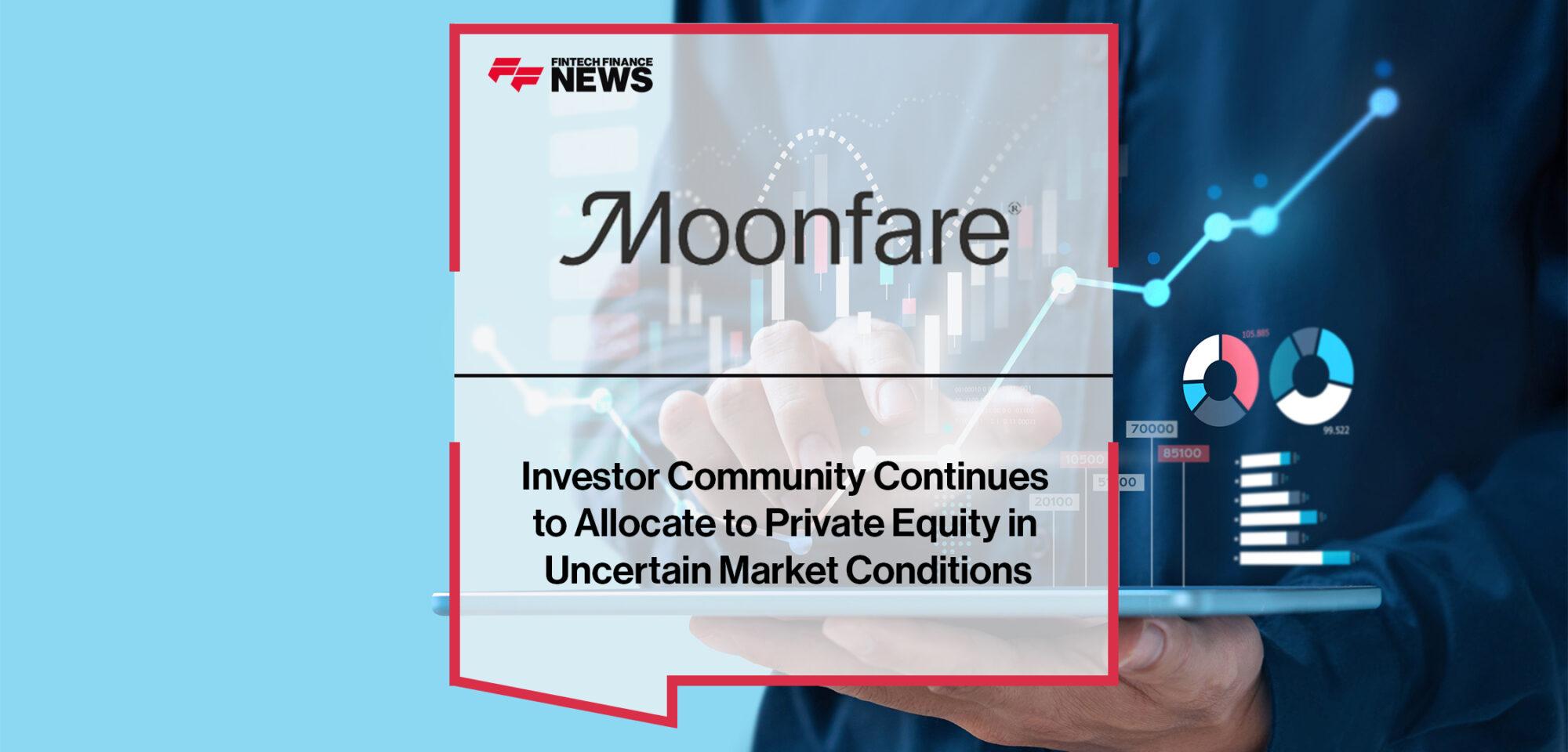 Moonfare’s Investor Community Continues to Allocate to Private Equity in Uncertain Market Conditions