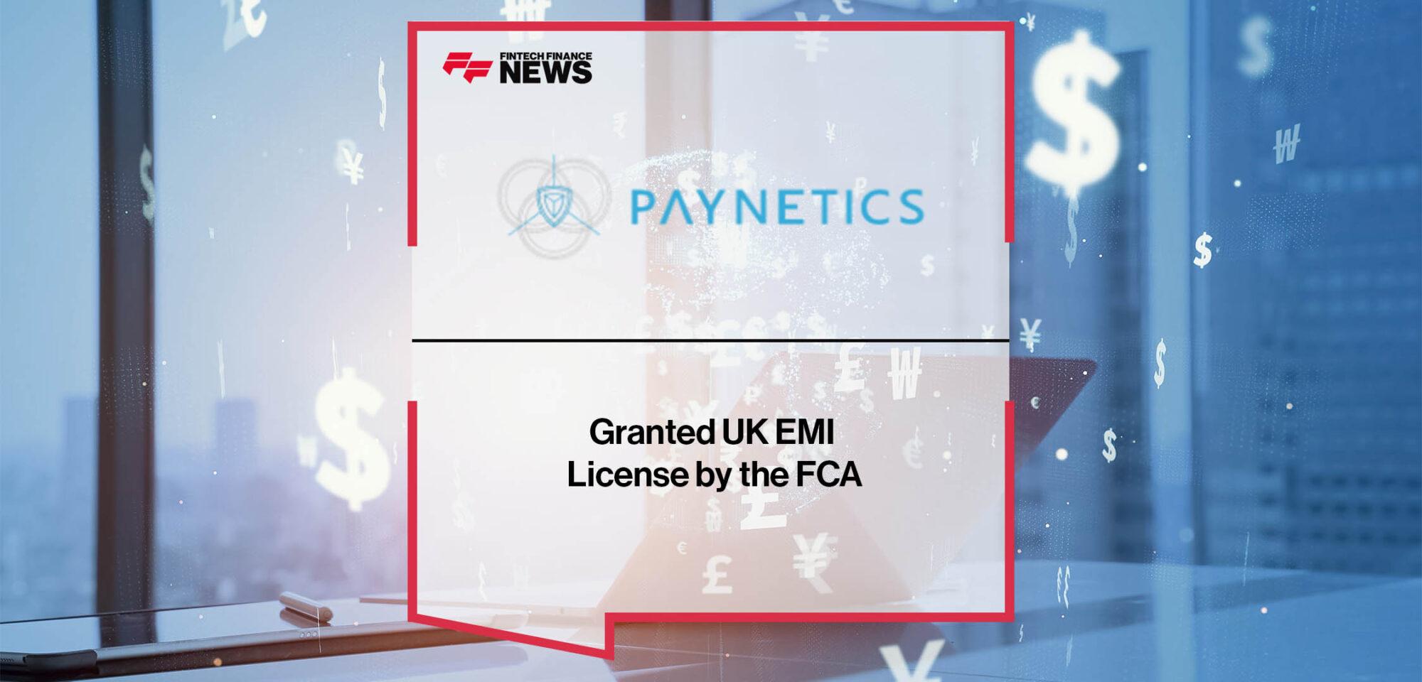 Paynetics is Granted UK EMI License by the FCA