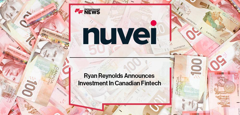 Ryan Reynolds Announces Investment In Canadian Fintech Nuvei