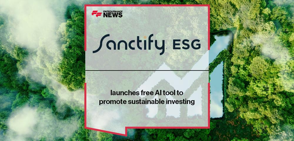 Sanctify launches free AI tool to promote sustainable investing