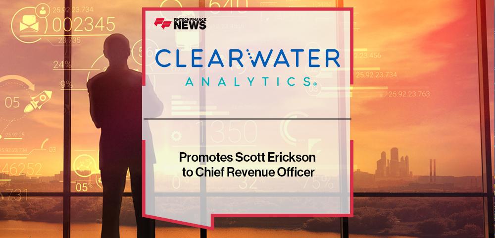Clearwater Analytics Promotes Scott Erickson to Chief Revenue Officer