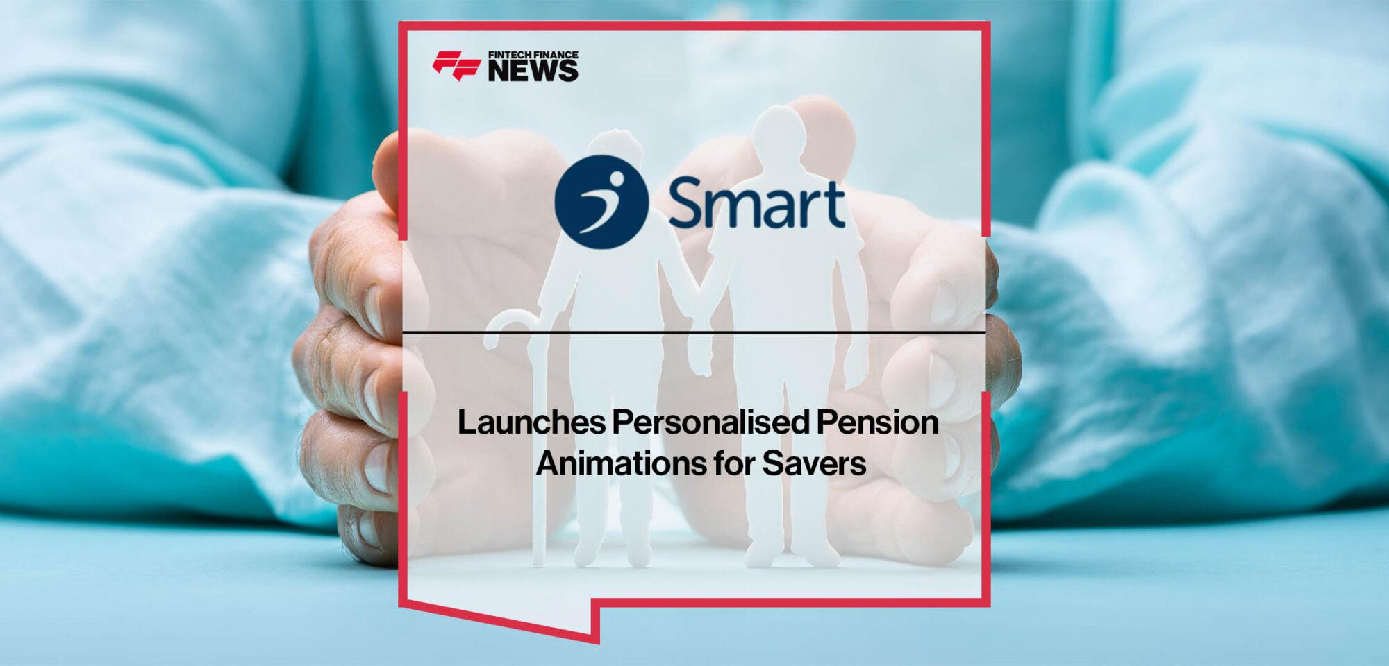 Smart Launches Personalised Pension Animations for Savers