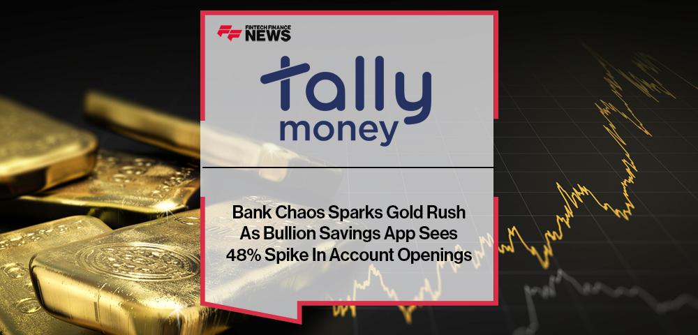 Bank Chaos Sparks Gold Rush As Bullion Savings App Sees 48% Spike In Account Openings