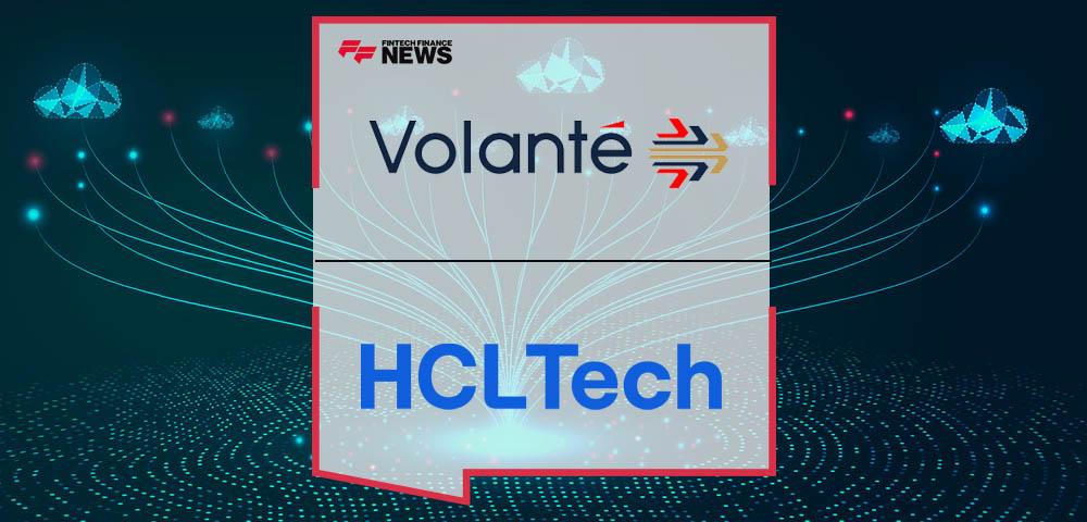 Volante Technologies and HCLTech join forces to accelerate cloud payments modernization for financial institutions