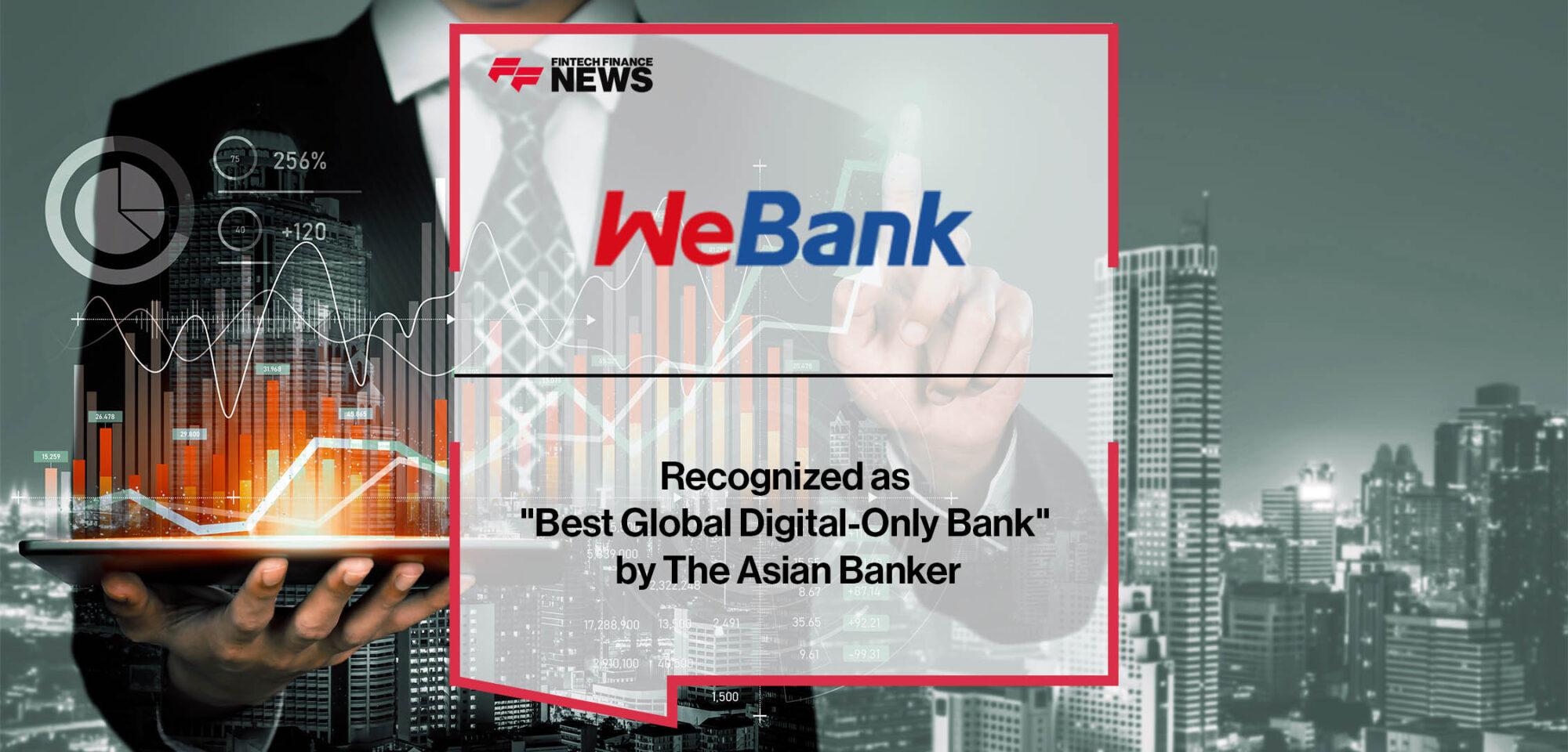 WeBank Recognized as "Best Global Digital-Only Bank" by The Asian Banker