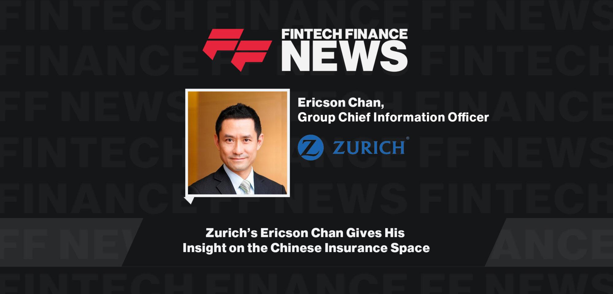 Zurich’s Ericson Chan Gives His Insight on the Chinese Insurance Space
