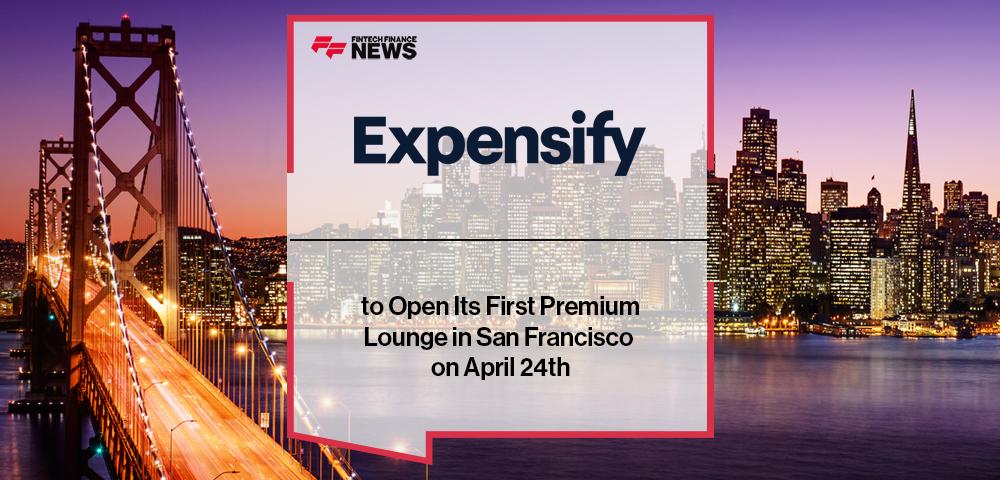 Expensify to Open Its First Premium Lounge in San Francisco on April 24th