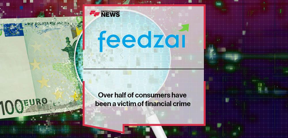 Feedzai: Over half of consumers have been a victim of financial crime