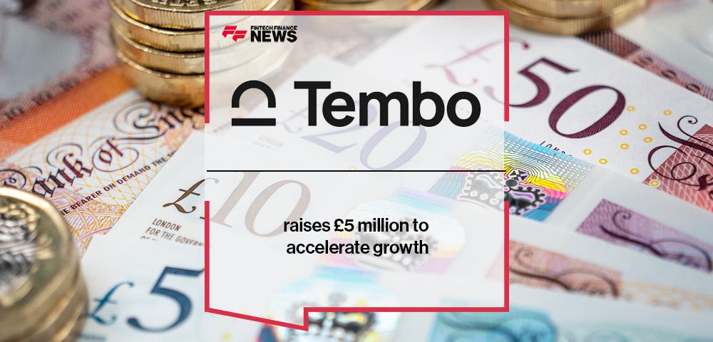 Tembo raises £5 million to accelerate growth