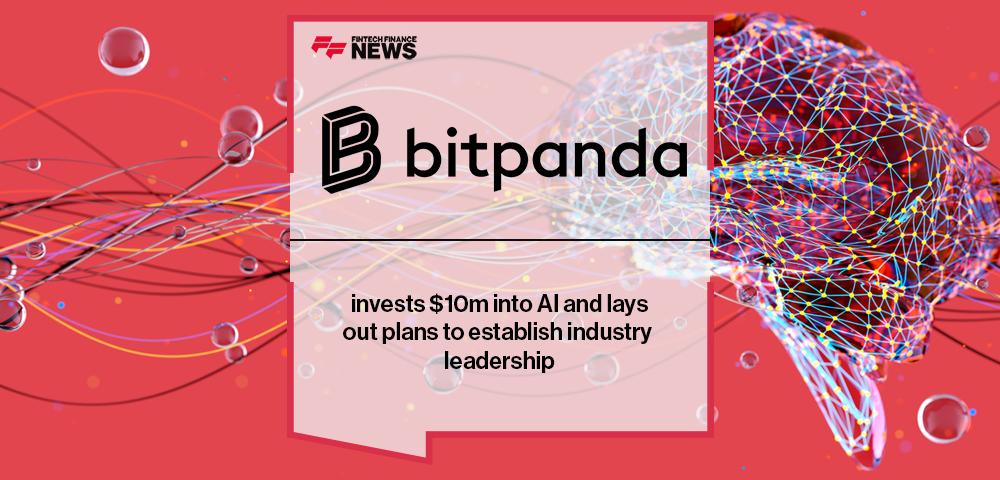 Bitpanda invests $10m into AI and lays out plans to establish industry leadership