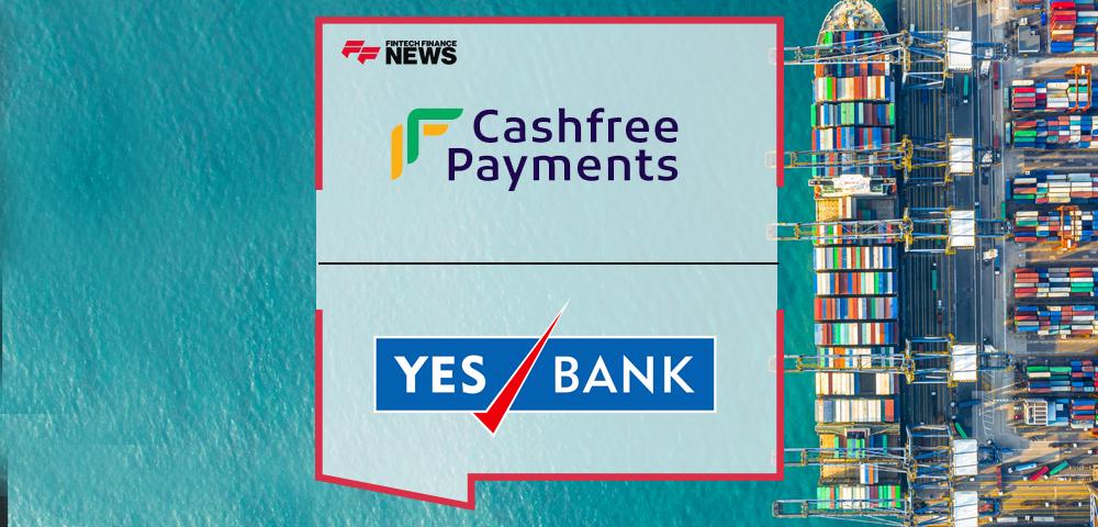 Cashfree Payments partners with YES BANK to offer international payment collection service to Indian exporters