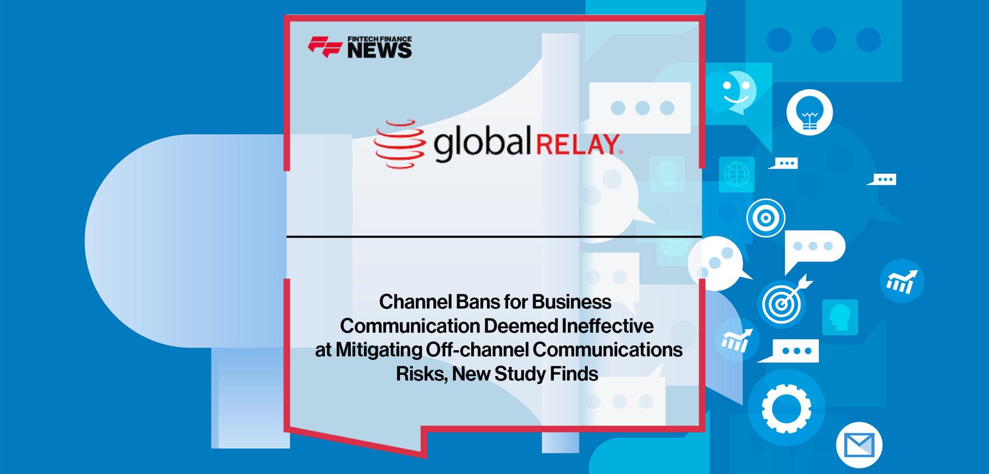 Channel Bans for Business Communication Deemed Ineffective at Mitigating Off-channel Communications Risks, New Study Finds