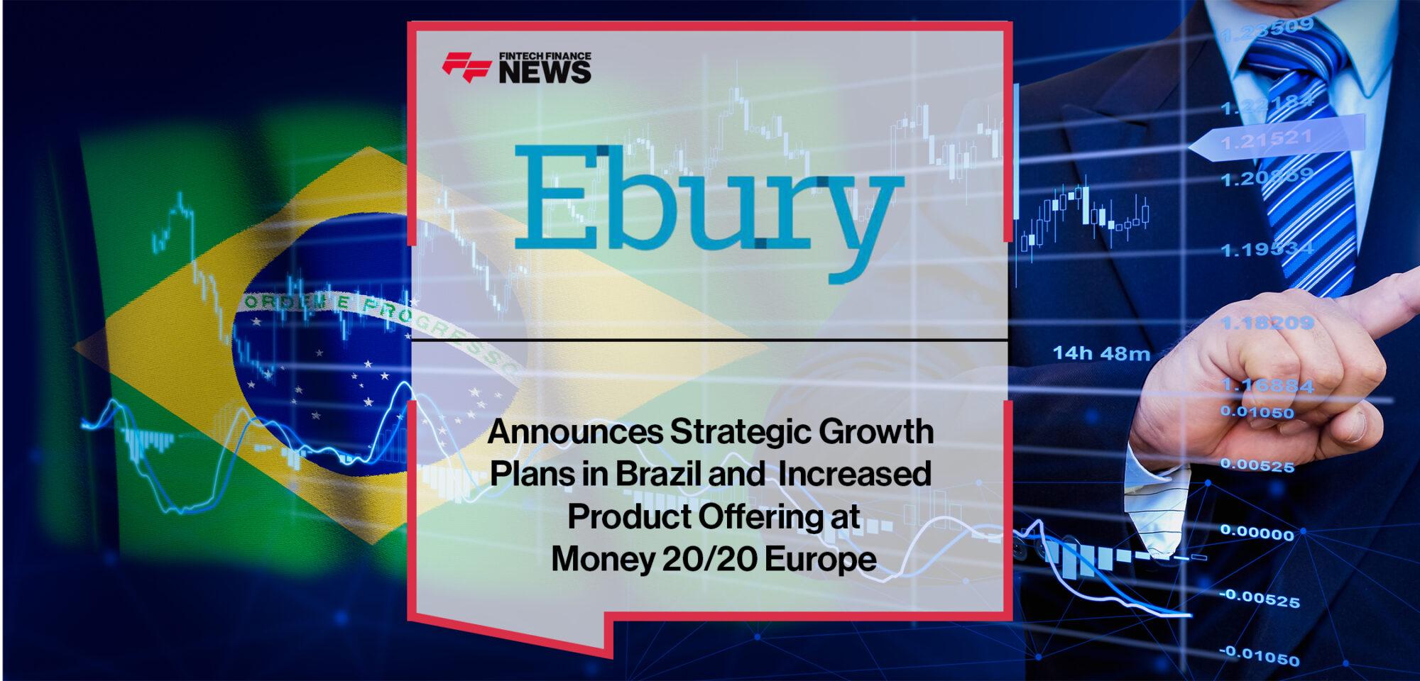 Ebury Announces Strategic Growth Plans in Brazil