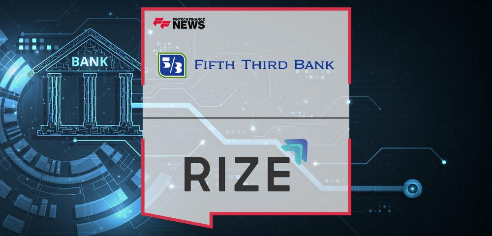 Fifth Third Announces Acquisition of Rize Money, Inc.