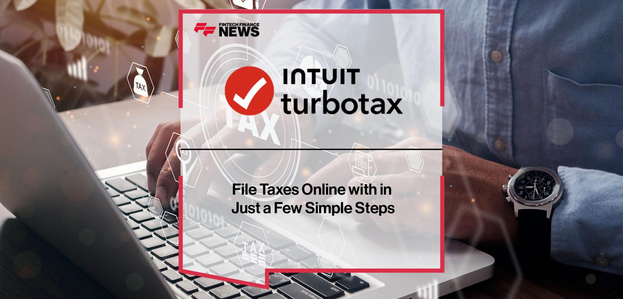 File Taxes Online with TurboTax in Just a Few Simple Steps