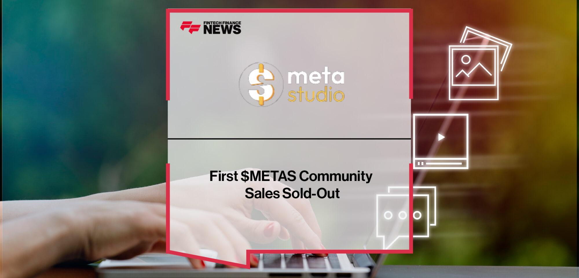 First $METAS Community Sales Sold-Out