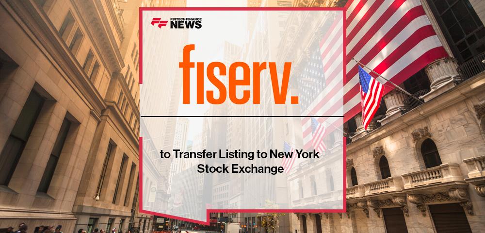 Fiserv to Transfer Listing to New York Stock Exchange