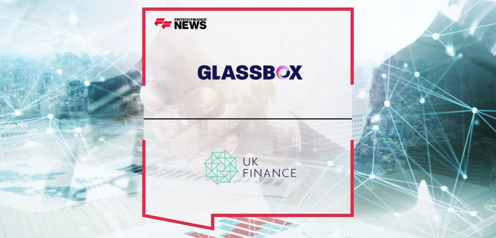 Glassbox Announces Partnership With UK Finance