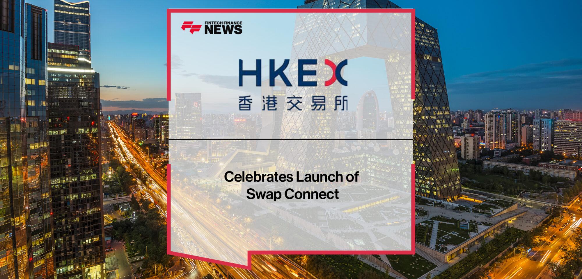 HKEX Celebrates Launch of Swap Connect