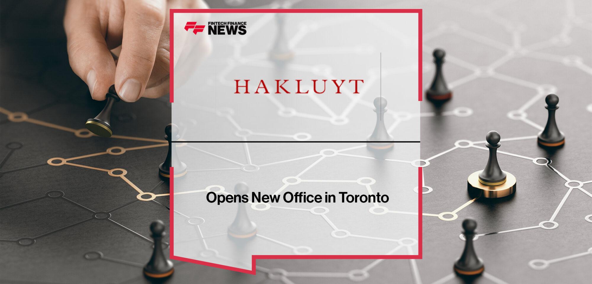 Hakluyt Opens New Office in Toronto