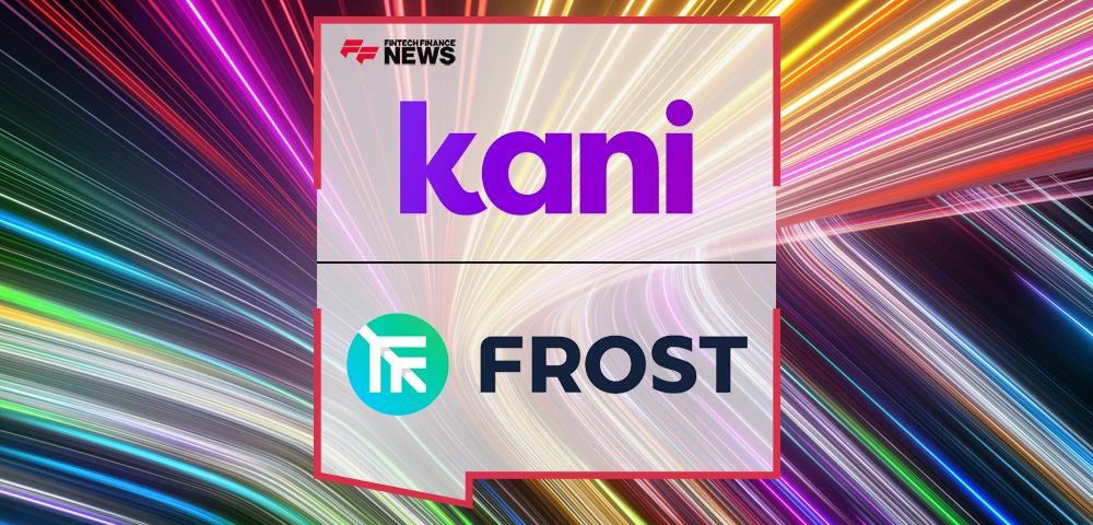 Kani Payments tapped by UK green neobank Frost to strengthen reconciliation and scheme reporting