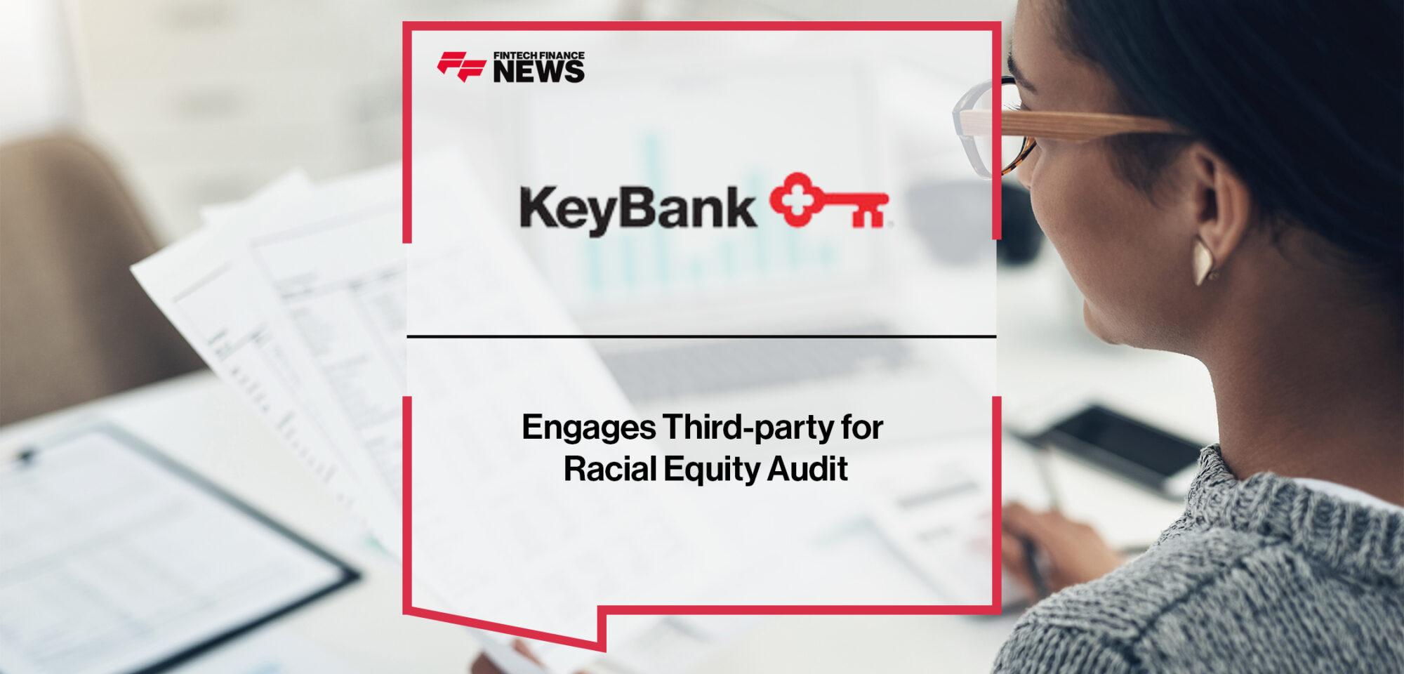 Keycorp Engages Third-party for Racial Equity Audit