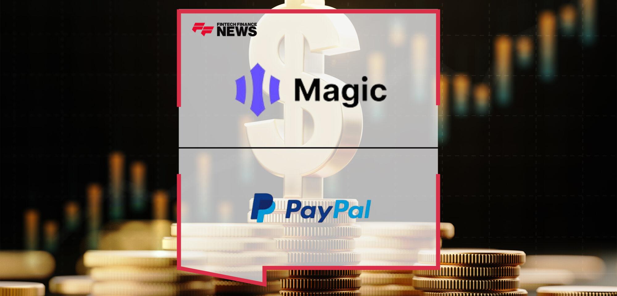 Magic Announces $52M Strategic Funding Round led by PayPal Ventures