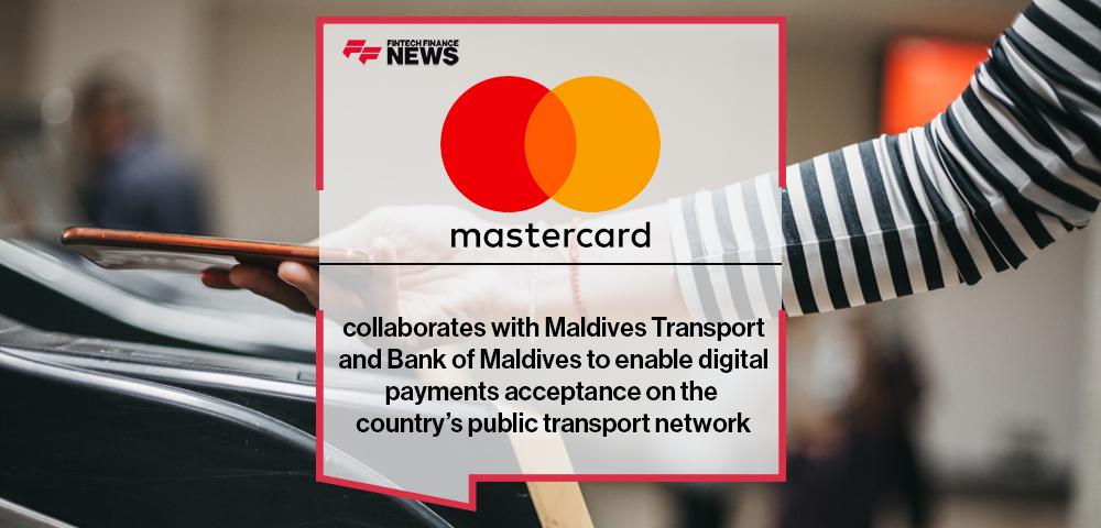 Mastercard collaborates with Maldives Transport and Bank of Maldives to enable digital payments acceptance on the country’s public transport network