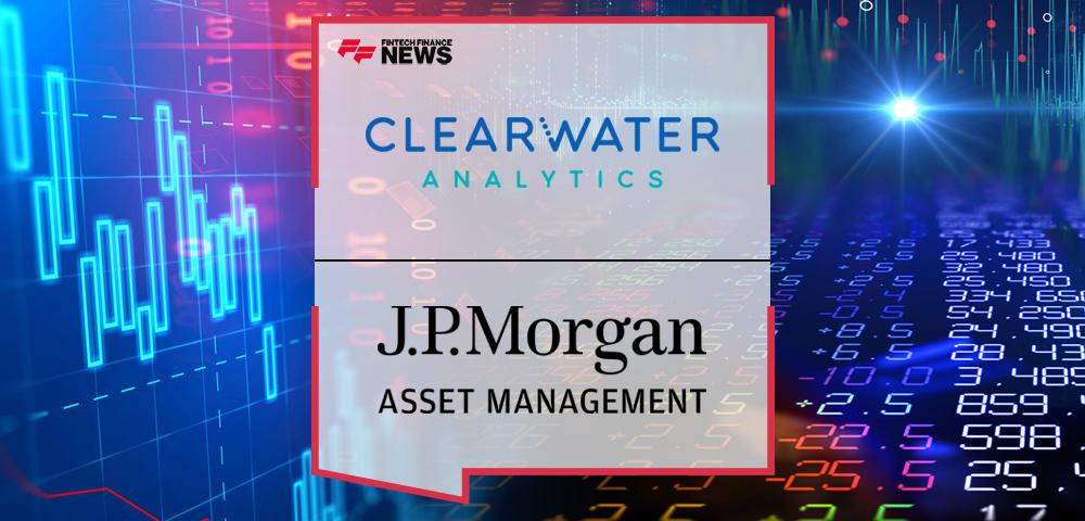 Clearwater Analytics and J.P. Morgan Asset Management Integrate Platforms to Power Cutting-Edge Multi-Asset Trading Solution