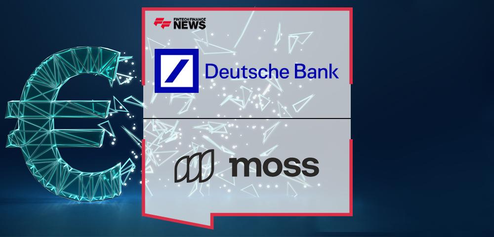 Deutsche Bank partners with Moss to facilitate payment transactions between its platform and customers