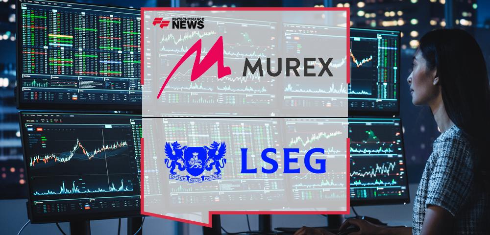 Murex Extends Connectivity to London Stock Exchange Group’s Real-Time Optimized on AWS