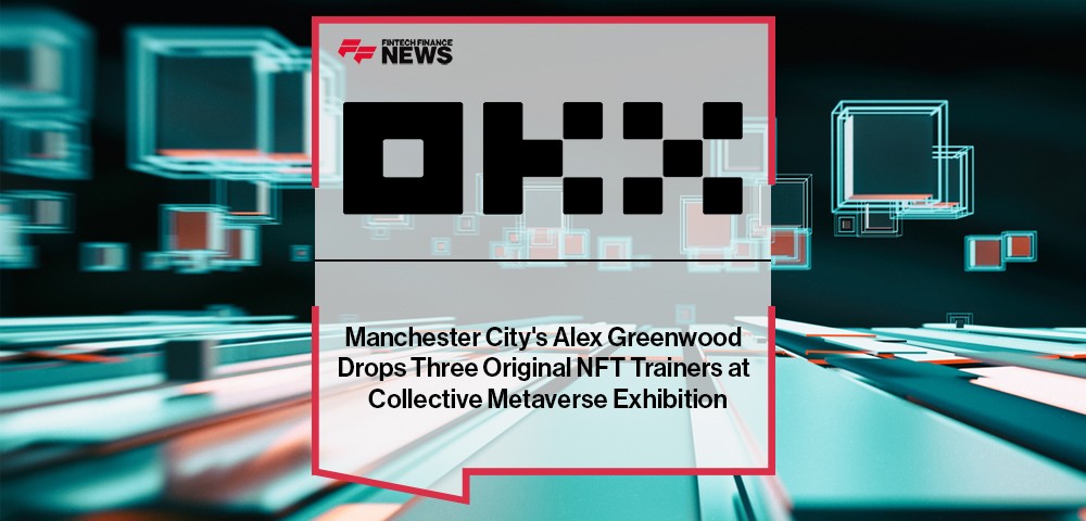 Manchester City's Alex Greenwood Drops Three Original NFT Trainers at OKX Collective Metaverse Exhibition