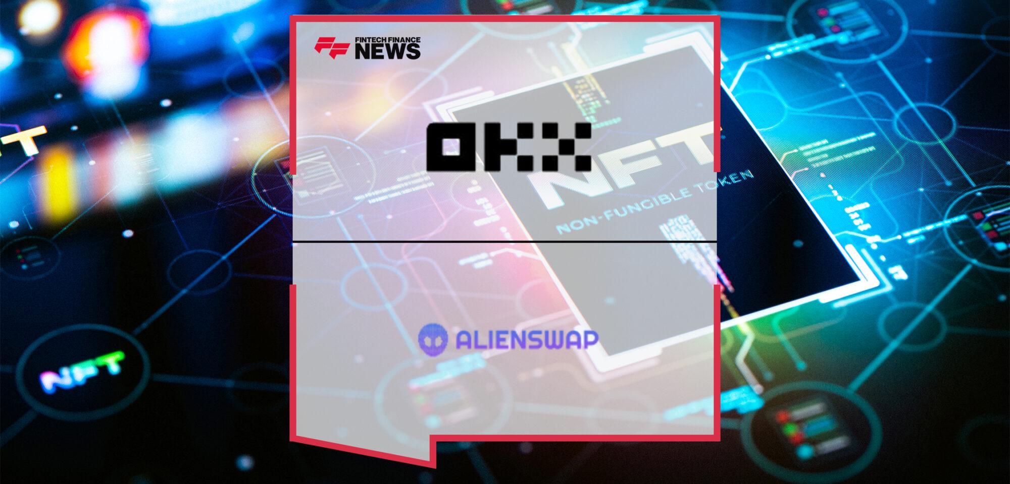 OKX Ventures Invests in AlienSwap to Boost Growth and Development of NFT Marketplace