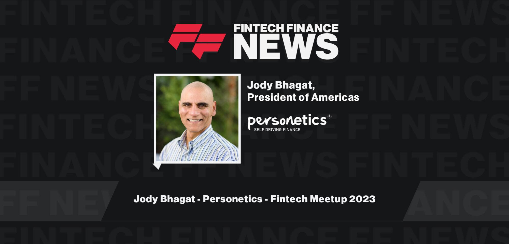 Jody Bhagat - Personetics - Fintech Meetup 2023