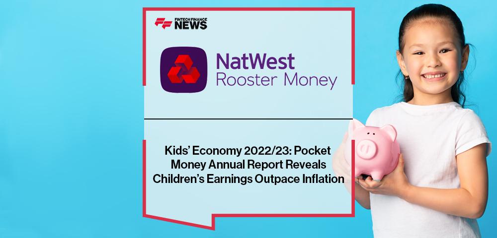 Kids’ Economy 2022/23: Pocket Money Annual Report Reveals Children’s Earnings Outpace Inflation