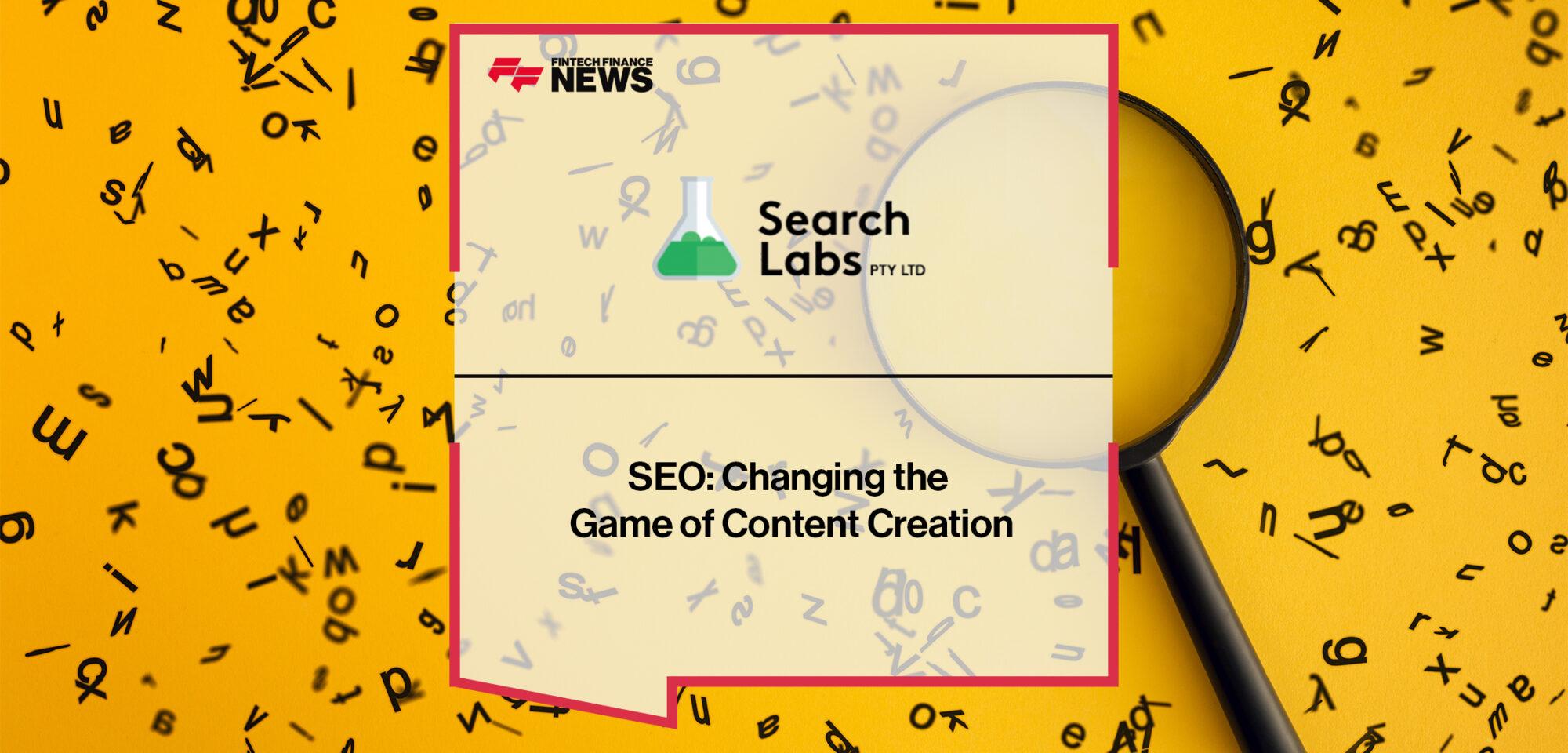 Search Labs SEO Changing the Game of Content Creation