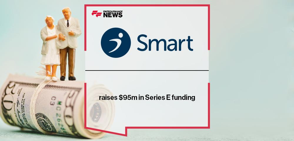 Smart raises $95m in Series E funding
